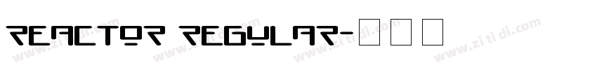 reactor regular字体转换
